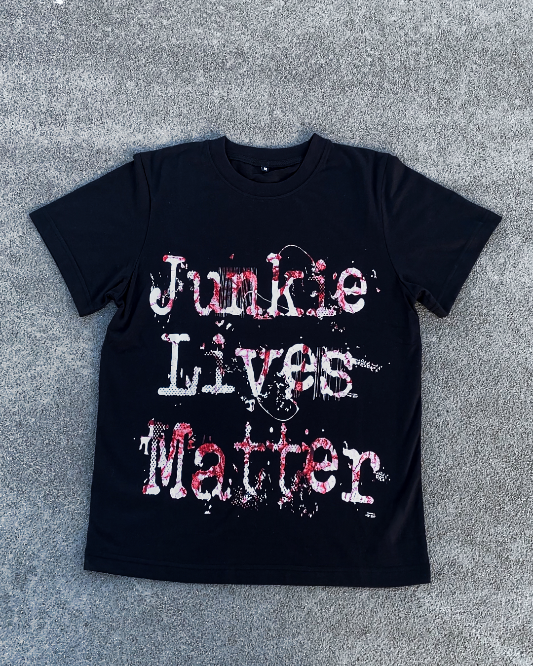 'JUNKIE LIVES MATTER' BLOODY TEE (PRE-MADE)